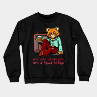 Retro Drunk Cat Cartoon - 70s Party Animal with Vintage Radio and Humor Quote Crewneck Sweatshirt